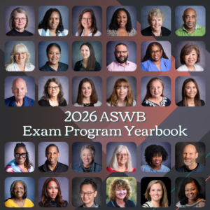 Photo collage of ASWB exam volunteers. There are six rows of square photos going across and five rows of photos going down the image. The words "2026 ASWB Exam Program Yearbook" are written in white text on the lower half of the image. The image background is dark grey with light red shapes.